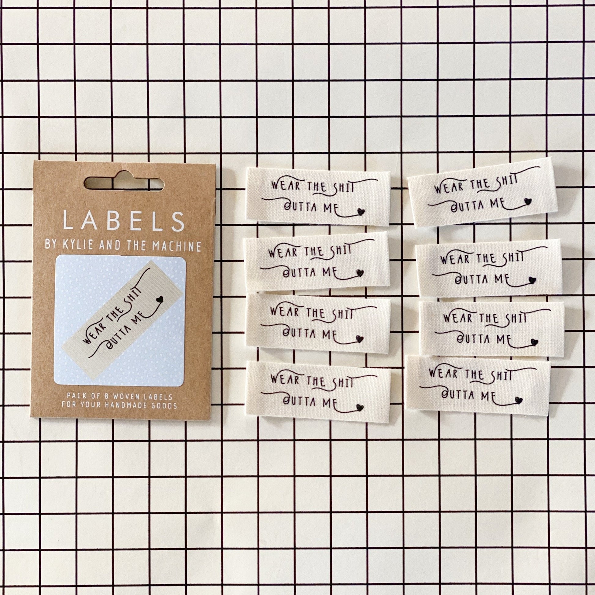 "WEAR THE SH*T OUTTA ME" Woven Label Pack - Kylie And The Machine - Simplifi Fabric