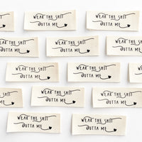 "WEAR THE SH*T OUTTA ME" Woven Label Pack - Kylie And The Machine