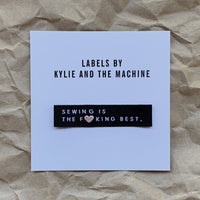 "SEWING IS THE F*CKING BEST" Woven Label Pack - Kylie And The Machine